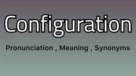 how to pronounce configuration